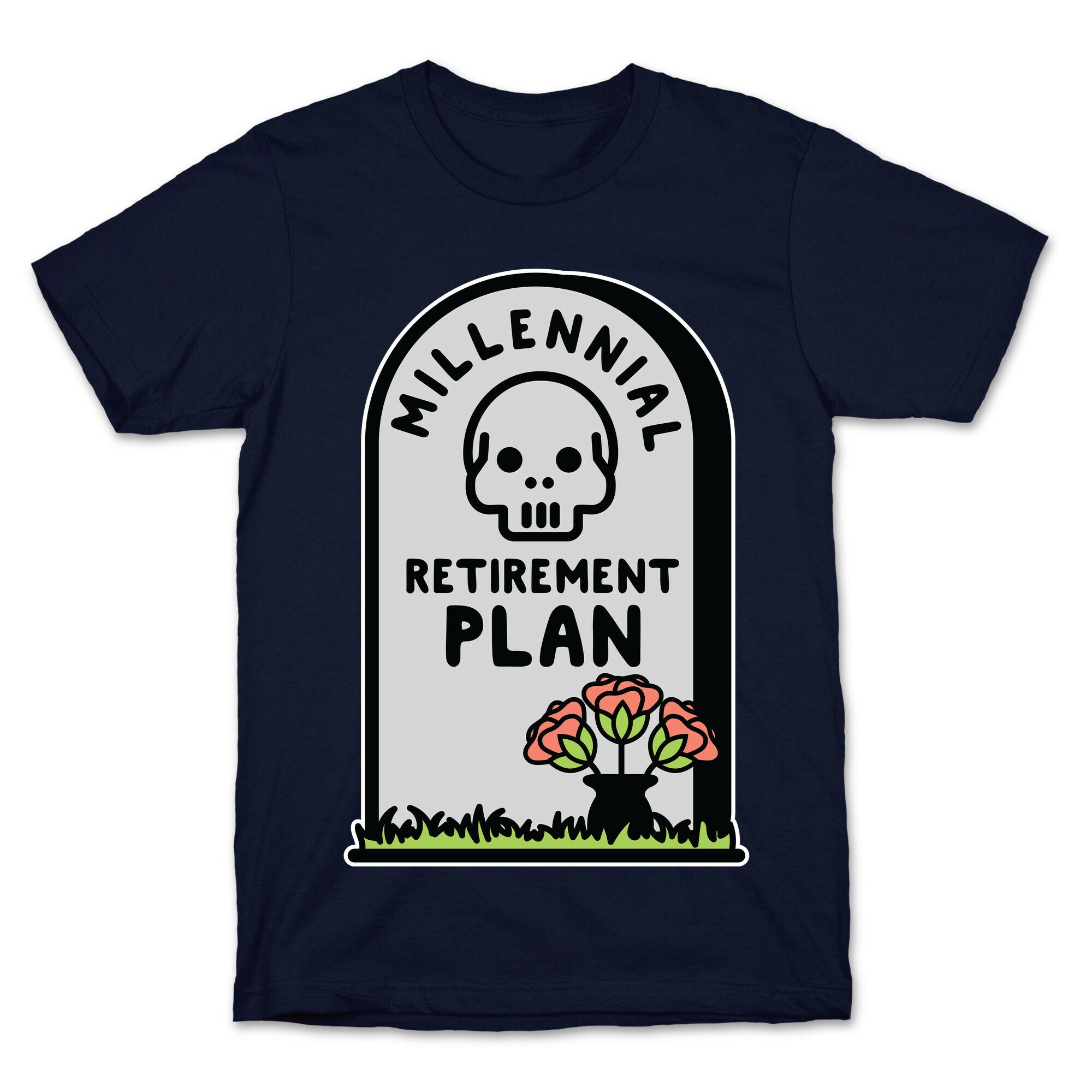 Millennial Retirement Plan T-Shirt